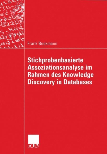 Frank Beekmann - Stichprobenbasierte Assoziationsanalyse im Rahmen des Knowledge Discovery in Databases, E-bok