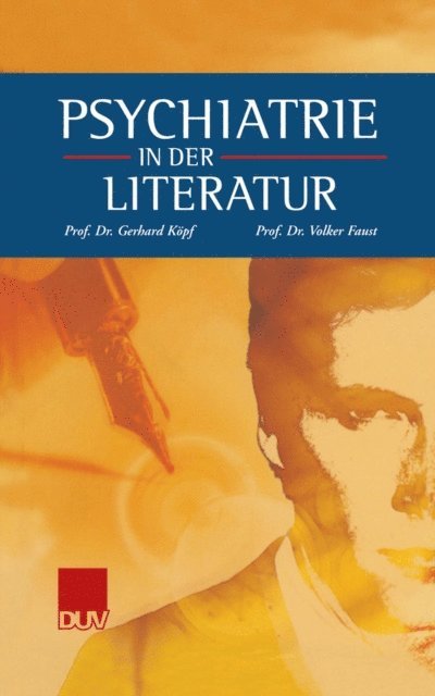 Volker Faust, Gerhard Kopf - Psychiatrie in der Literatur, E-bok