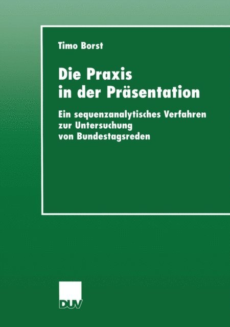 Timo Borst - Die Praxis in der Präsentation, E-bok