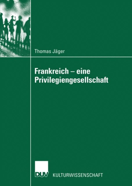 Thomas Jager - Frankreich — eine Privilegiengesellschaft, E-bok