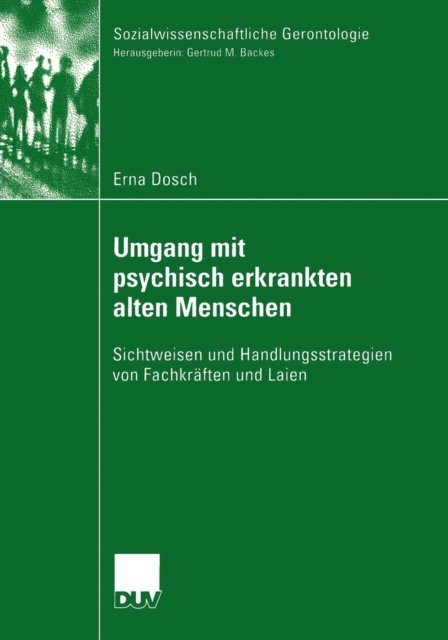 Erna C. Dosch - Umgang mit psychisch erkrankten alten Menschen, E-bok
