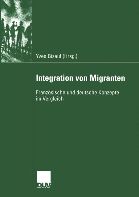 Yves Bizeul - Integration von Migranten, E-bok