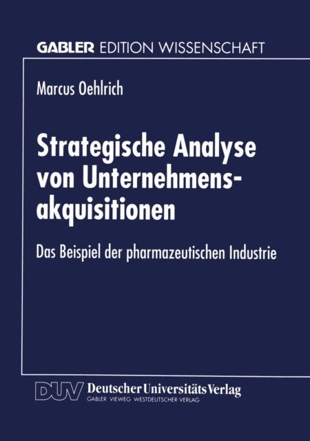 Marcus Oehlrich - Strategische Analyse von Unternehmensakquisitionen, E-bok. Tillgänglighet: Lägg i varukorg