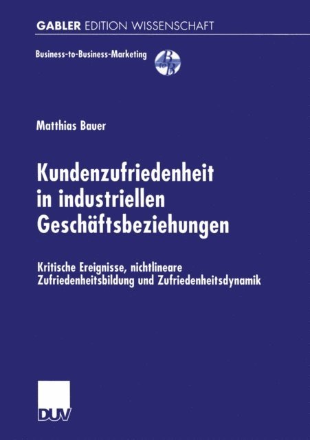 Matthias Bauer - Kundenzufriedenheit in industriellen Geschäftsbeziehungen, E-bok