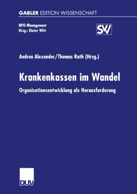 Thomas Rath, Andrea Alexander - Krankenkassen im Wandel, E-bok