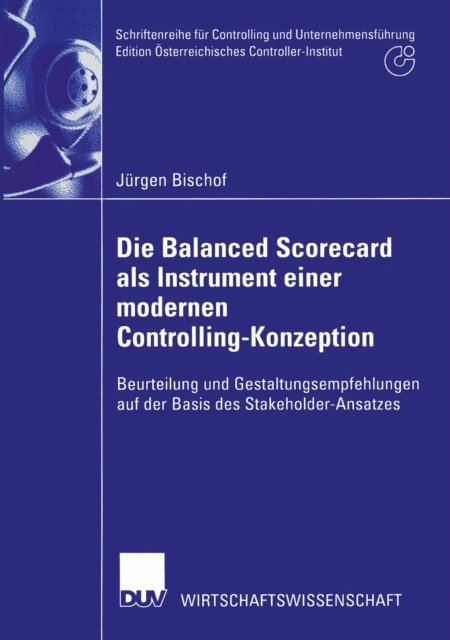 Jurgen Bischof - Die Balanced Scorecard als Instrument einer modernen Controlling-Konzeption, E-bok