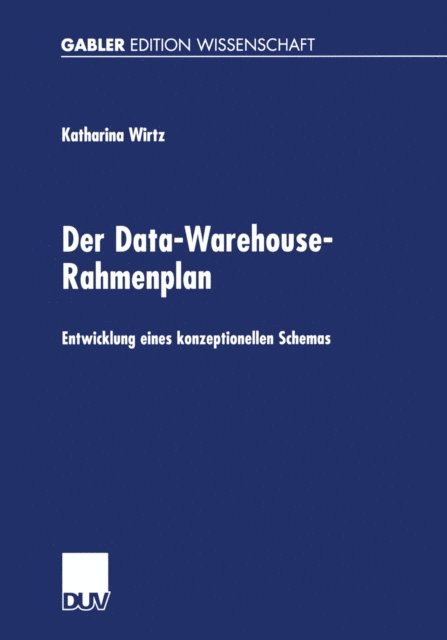 Katharina Wirtz - Der Data-Warehouse-Rahmenplan, E-bok