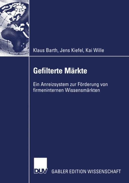 Kai Wille, Jens Kiefel, Klaus Barth - Gefilterte Märkte, E-bok