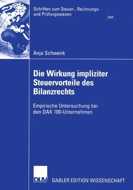 Anja Schwenk - Die Wirkung impliziter Steuervorteile des Bilanzrechts, E-bok