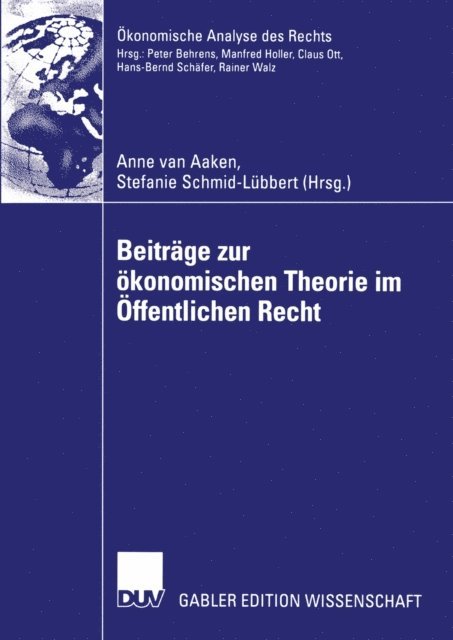 Stefanie Schmid-Lubbert, Anne van Aaken - Beiträge zur ökonomischen Theorie im Öffentlichen Recht, E-bok