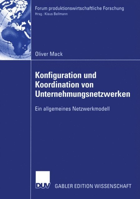 Oliver Mack - Konfiguration und Koordination von Unternehmungsnetzwerken, E-bok