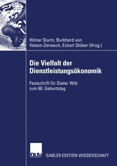Eckart Stuber, Burkhard von Velsen-Zerweck, Hilmar Sturm - Die Vielfalt der Dienstleistungsökonomik, E-bok