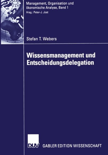 Stefan T. Webers - Wissensmanagement und Entscheidungsdelegation, E-bok