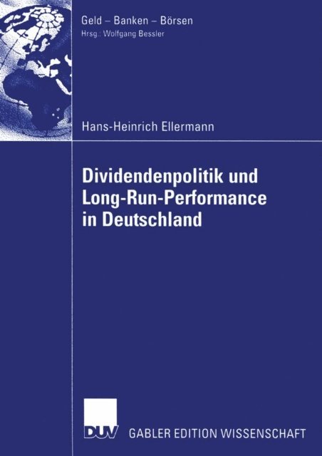 Hans-Heinrich Ellermann - Dividendenpolitik und Long-Run-Performance in Deutschland, E-bok