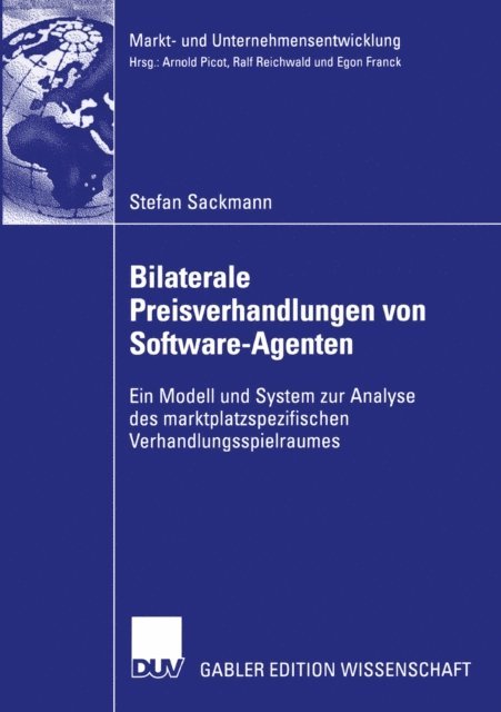Stefan Sackmann - Bilaterale Preisverhandlungen von Software-Agenten, E-bok. Tillgänglighet: Lägg i varukorg