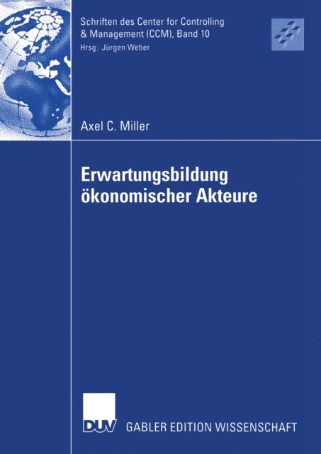 Axel Carsten Miller - Erwartungsbildung ökonomischer Akteure, E-bok