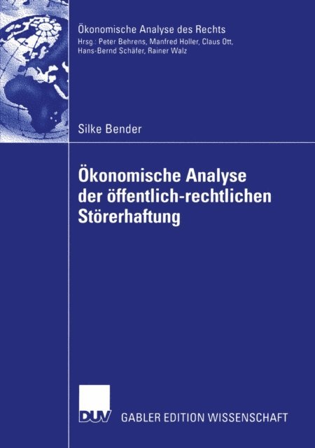 Silke Bender - Ökonomische Analyse der öffentlich-rechtlichen Störerhaftung, E-bok