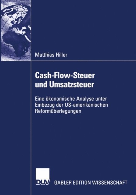 Matthias Hiller - Cash-Flow-Steuer und Umsatzsteuer, E-bok