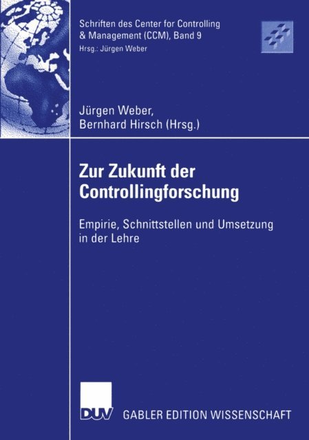 Bernhard Hirsch, Jurgen Weber - Zur Zukunft der Controllingforschung, E-bok