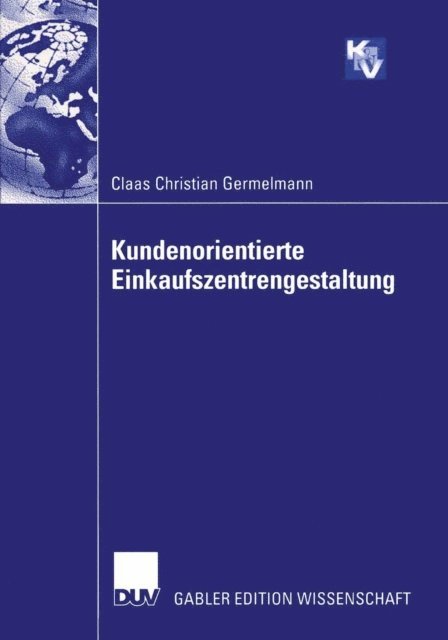 Claas Christian Germelmann - Kundenorientierte Einkaufszentrengestaltung, E-bok