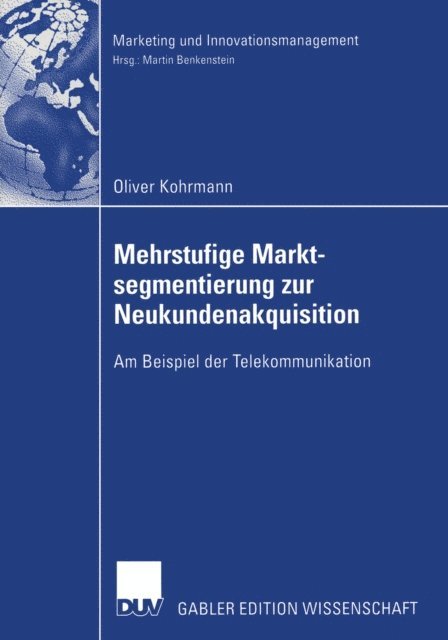 Oliver Kohrmann - Mehrstufige Marktsegmentierung zur Neukundenakquisition, E-bok