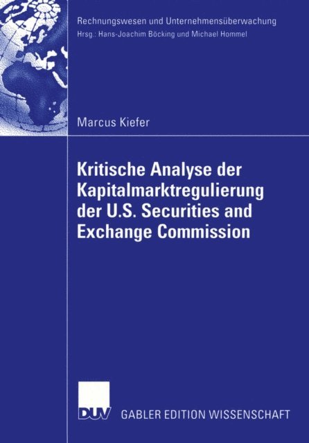 Marcus Kiefer - Kritische Analyse der Kapitalmarktregulierung der U.S. Securities and Exchange Commission, E-bok