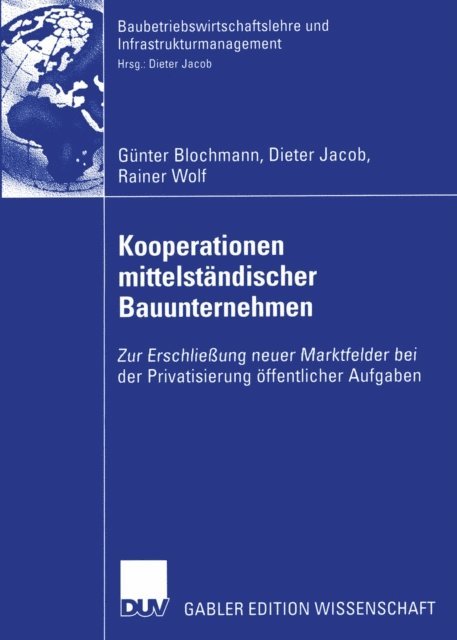Rainer Wolf, Dieter Jacob, Gunter Blochmann - Kooperationen mittelständischer Bauunternehmen, E-bok