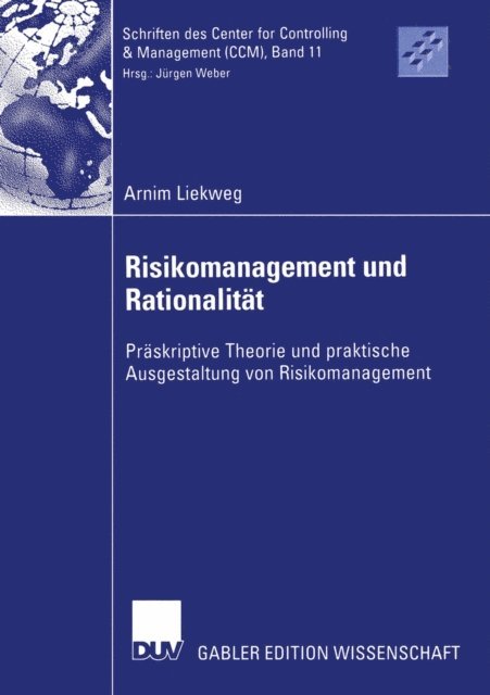 Arnim Liekweg - Risikomanagement und Rationalität, E-bok