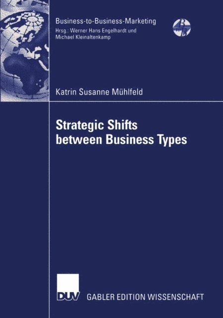 Katrin Susanne Muhlfeld - Strategic Shifts between Business Types, E-bok