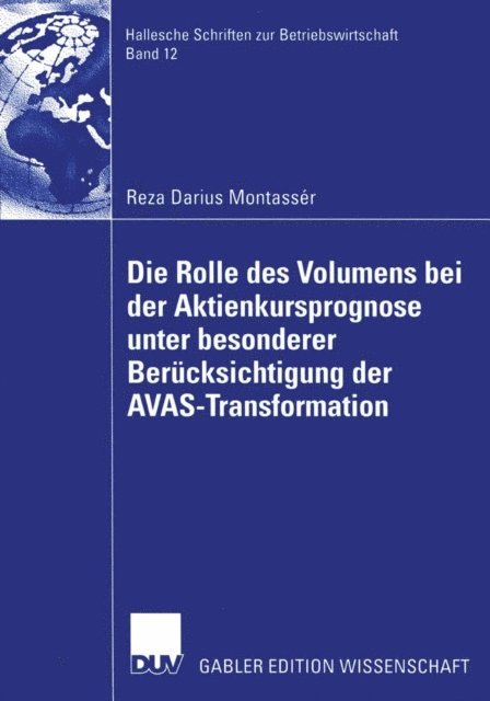 Reza Darius Montasser - Die Rolle des Volumens bei der Aktienkursprognose unter besonderer Berücksichtigung der AVAS-Transformation, E-bok