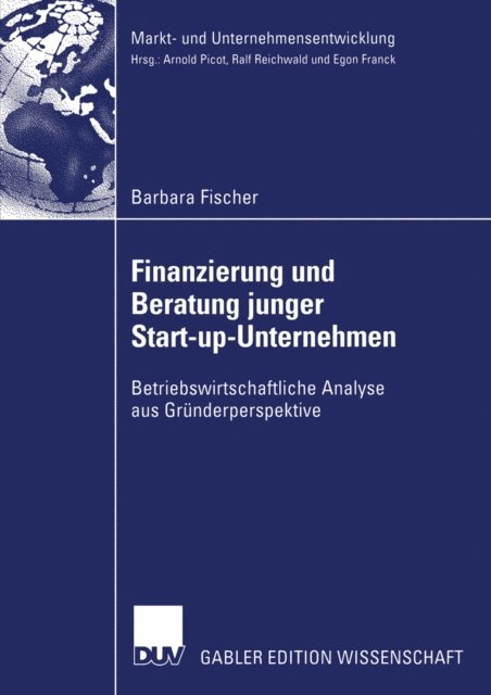 Barbara Fischer - Finanzierung und Beratung junger Start-up-Unternehmen, E-bok