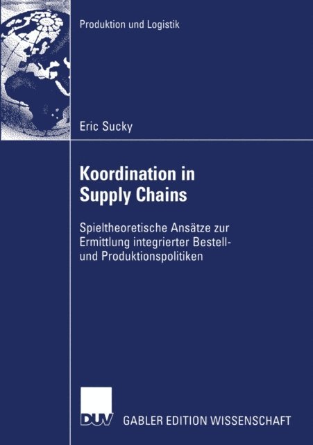 Eric Sucky - Koordination in Supply Chains, E-bok
