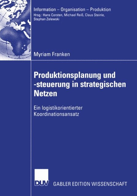 Myriam Franken - Produktionsplanung und -steuerung in strategischen Netzen, E-bok