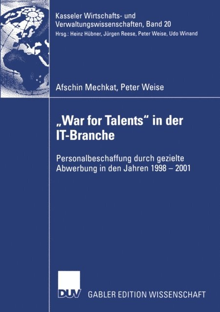 Peter Weise, Afschin Mechkat - „War for Talents“ in der IT-Branche, E-bok
