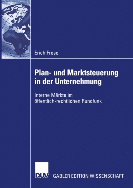 Erich Frese - Plan- und Marktsteuerung in der Unternehmung, E-bok