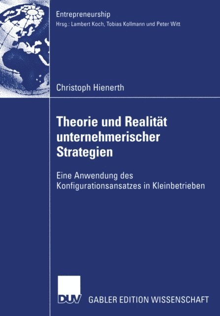 Christoph Hienerth - Theorie und Realität unternehmerischer Strategien, E-bok
