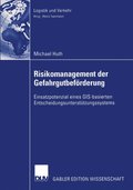 Risikomanagement der Gefahrgutbeförderung