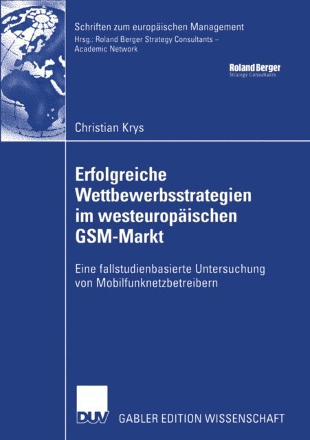 Christian Krys - Erfolgreiche Wettbewerbsstrategien im westeuropäischen GSM-Markt, E-bok