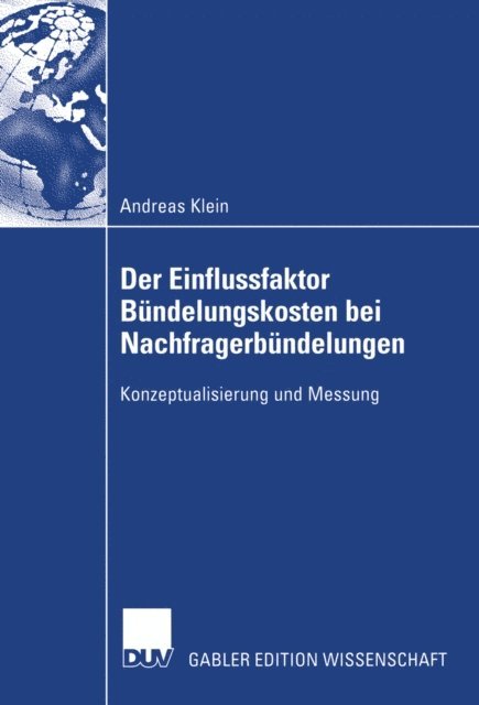 Andreas Klein - Der Einflussfaktor Bündelungskosten bei Nachfragerbündelungen, E-bok