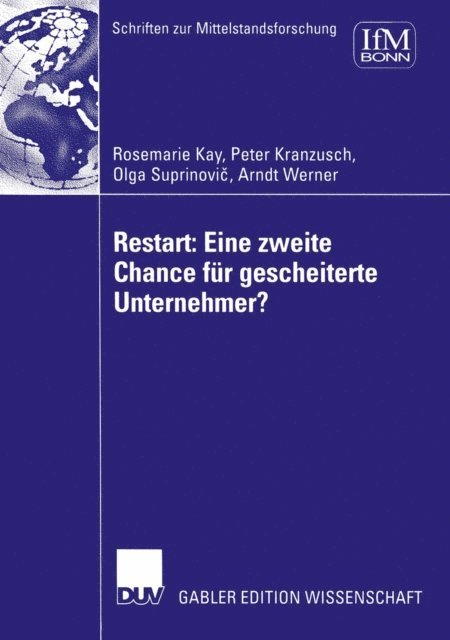 Institut fur Mittelstandsforschung - Restart: Eine zweite Chance für gescheiterte Unternehmer?, E-bok