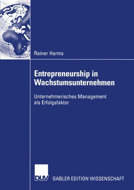 Rainer Harms - Entrepreneurship in Wachstumsunternehmen, E-bok