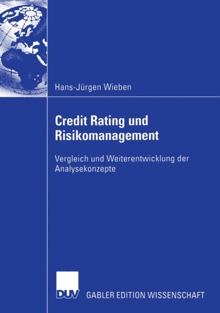 Hans-Jurgen Wieben - Credit Rating und Risikomanagement, E-bok