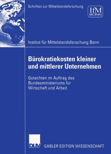 Institut fur Mittelstandsforschung Bonn - Bürokratiekosten kleiner und mittlerer Unternehmen, E-bok