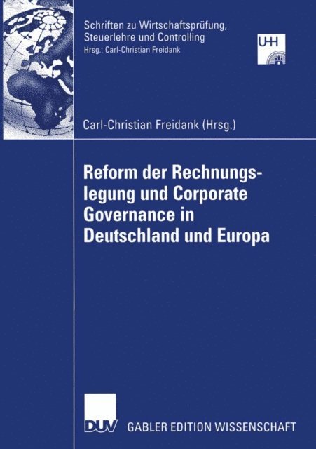 Carl-Christian Freidank - Reform der Rechnungslegung und Corporate Governance in Deutschland und Europa, E-bok
