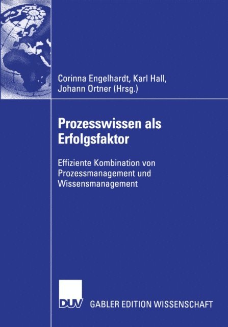 Johann Ortner, Karl Hall, Corinna Engelhardt - Prozesswissen als Erfolgsfaktor, E-bok