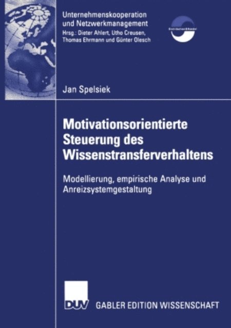 Jan Spelsiek - Motivationsorientierte Steuerung des Wissenstransferverhaltens, E-bok
