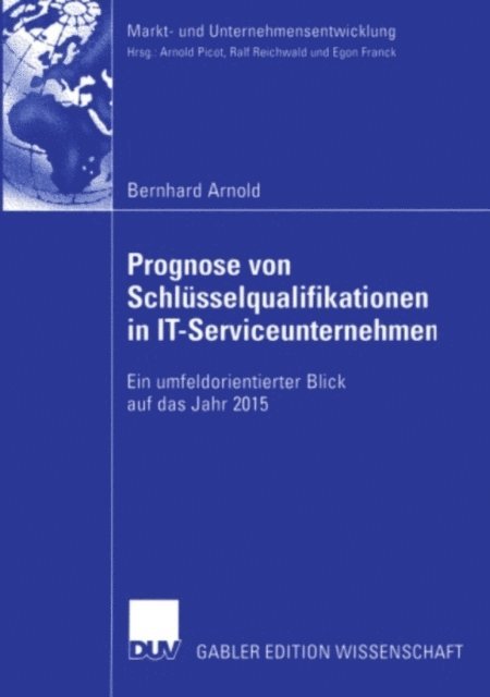 Bernhard Arnold - Prognose von Schlüsselqualifikationen in IT-Serviceunternehmen, E-bok