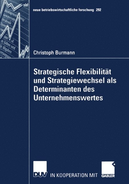 Christoph Burmann - Strategische Flexibilität und Strategiewechsel als Determinanten des Unternehmenswertes, E-bok
