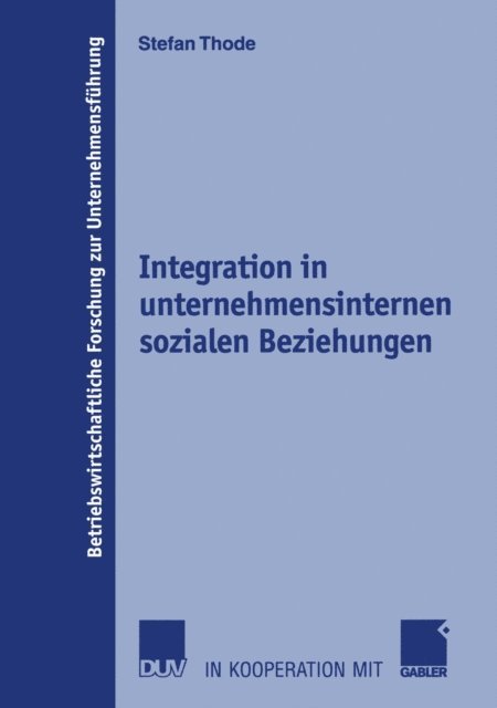 Stefan Thode - Integration in unternehmensinternen sozialen Beziehungen, E-bok