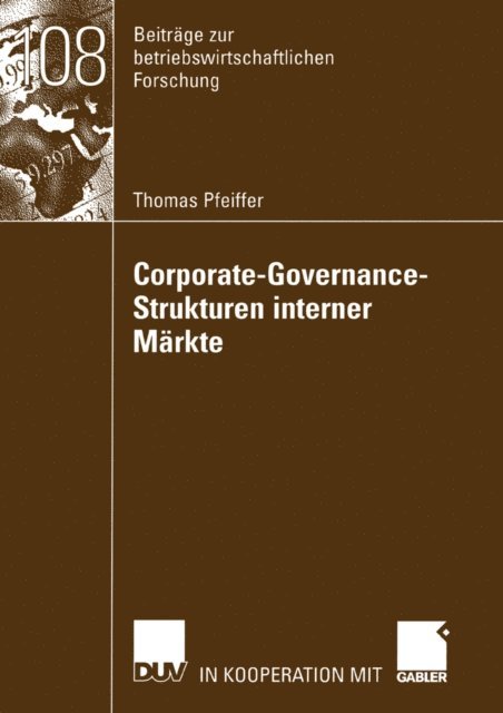 Thomas Pfeiffer - Corporate-Governance-Strukturen interner Märkte, E-bok